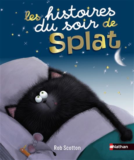 Les Histoires du soir de Splat - ROB SCOTTON