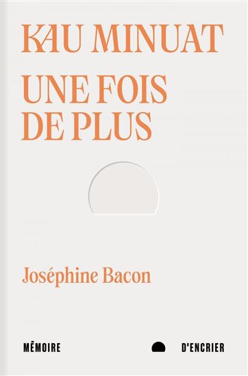 Kau minuat = Une fois de plus - JOSÉPHINE BACON