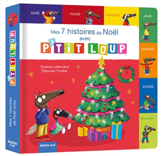 Mes 7 histoires de Noël avec P&#39;tit Loup N. éd. - ORIANNE LALLEMAND - ÉLÉONORE THUILLIER