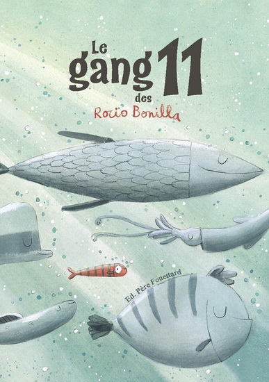 Le Gang des 11 - ROCIO BONILLA
