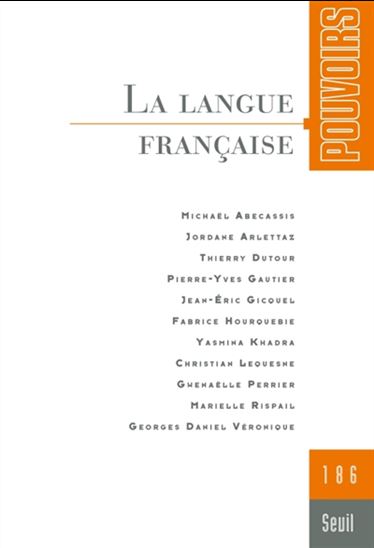 Pouvoirs #186 La langue française - COLLECTIF