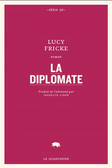 La Diplomate - LUCY FRICKE