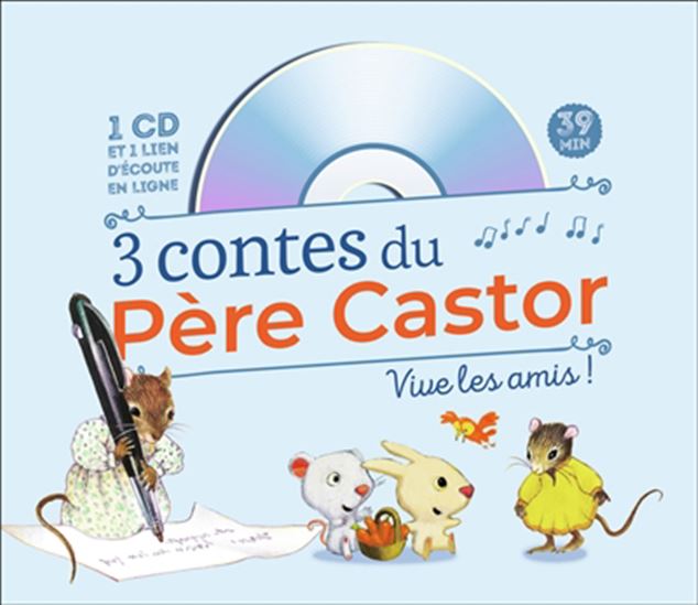 3 contes du Père Castor : vive les amis ! + CD - Collectif