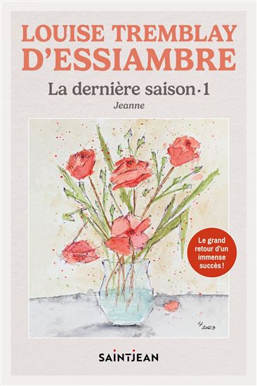 La Dernière saison T.01 Jeanne N. éd. - LOUISE TREMBLAY-D'ESSIAMBRE