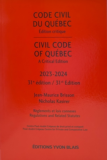 JEAN-MAURICE BRISSON - NICHOLAS KASIRER - Code civil du Québec Éd. critique/Civil  Code of Québec A Critical 2023-2024 31e éd. - Droit - LIVRES -   - Livres + cadeaux + jeux