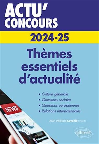 Thèmes essentiels d'actualité - 2024-2025 - JEAN-PHILIPPE CAVAILLÉ