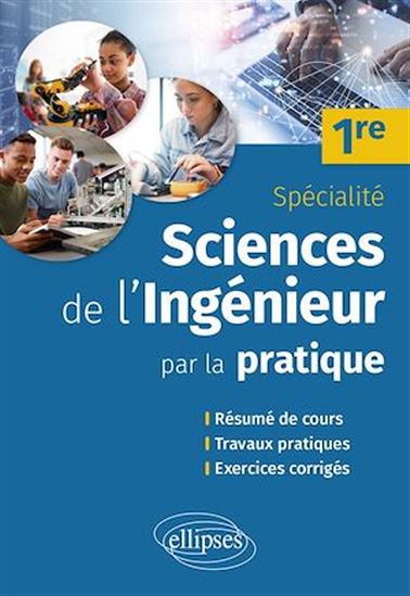 Sciences de l'ingénieur par la pratique - Première Spécialité - CHARLES LOVERGNE