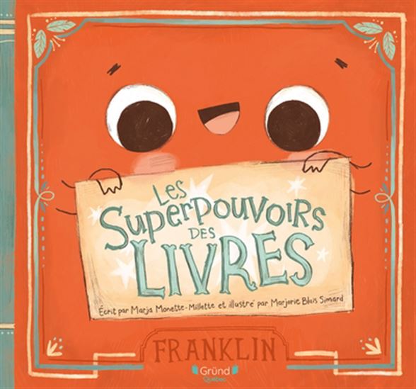 Les Superpouvoirs des livres - MARJA MONETTE-MILLETTE - M BLAIS SIMARD