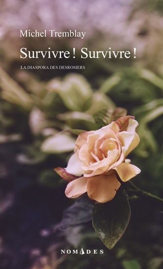 Survivre ! Survivre ! - MICHEL TREMBLAY