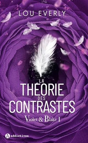 La Théorie des contrastes - tome I - LOU EVERLY