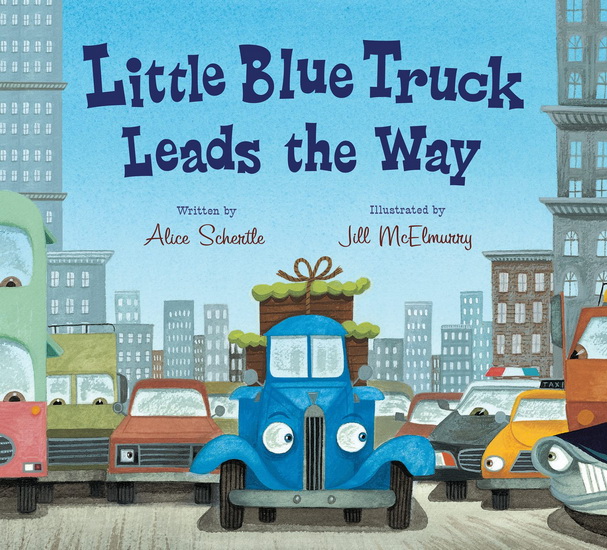 Little Blue Truck Leads the Way Board Book - ALICE SCHERTLE - JILL MCELMURRY