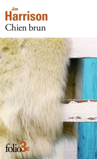 Chien brun - JIM HARRISON