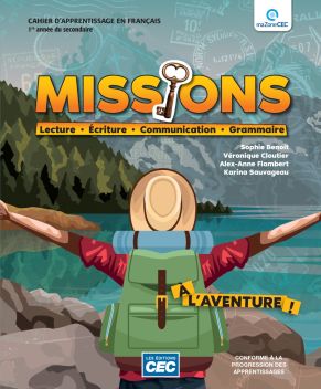 Missions 2e secondaire - Cahier d&#39;apprentissage (incluant le code grammatical, le fascicule de préparation à l&#39;épreuve ministérielle et les exercices interactifs) - COLLECTIF