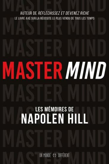 Master Mind : les mémoires inédits de Napoleon Hill - NAPOLEON HILL