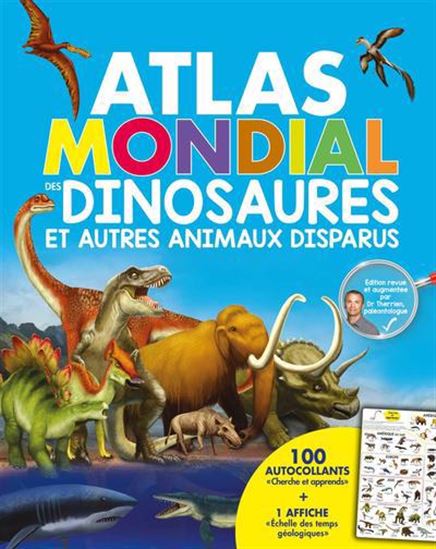 Atlas mondial des dinosaures et autres animaux disparus N. éd. - SARAH GILBERT & AL