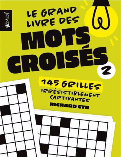 Le Grand livre des mots croisés : 145 grilles inédites et palpitantes #02 - RICHARD CYR