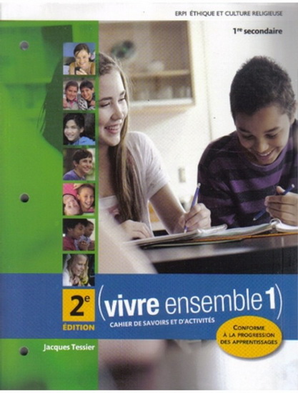 Vivre ensemble 1 : cahier de savoirs et d&#39;activités + eText élève 1 an 2e éd. - JACQUES TESSIER
