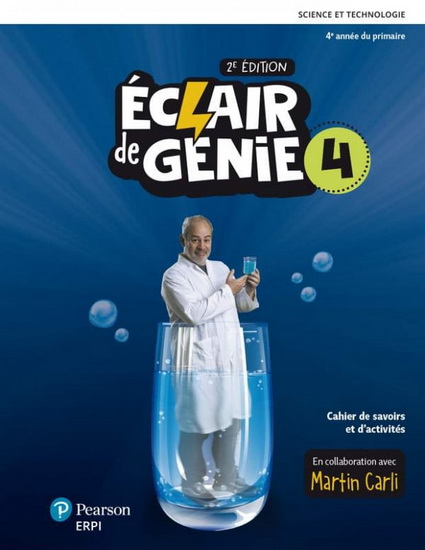Éclair de génie : science et technologie : 4e année du primaire : cahier de savoir et d'activités + ensemble numérique - Élève (12 mois) 2e éd. - COLLECTIF