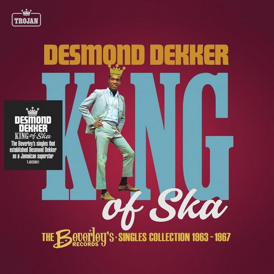 King Of Ska: The Beverley’s Records Singles Collection, 1963 – 1967 (2 CD) - DESMOND DEKKER