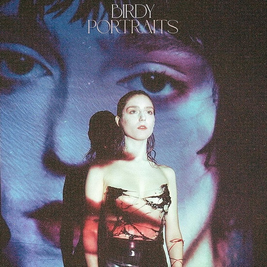 Portraits - BIRDY