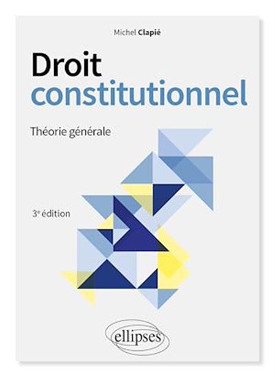 Droit constitutionnel - MICHEL CLAPIÉ