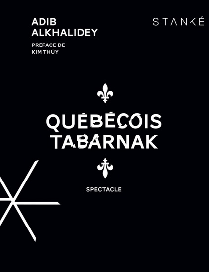 Québécois tabarnak - ADIB ALKHALIDEY