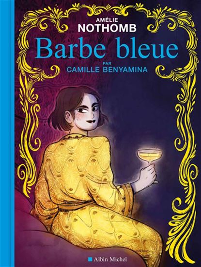 Barbe bleue - AMÉLIE NOTHOMB - CAMILLE BENYAMINA