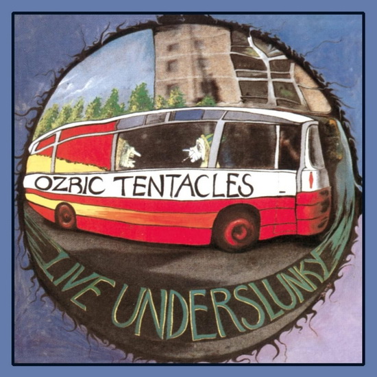 Live Underslunky - OZRIC TENTACLES