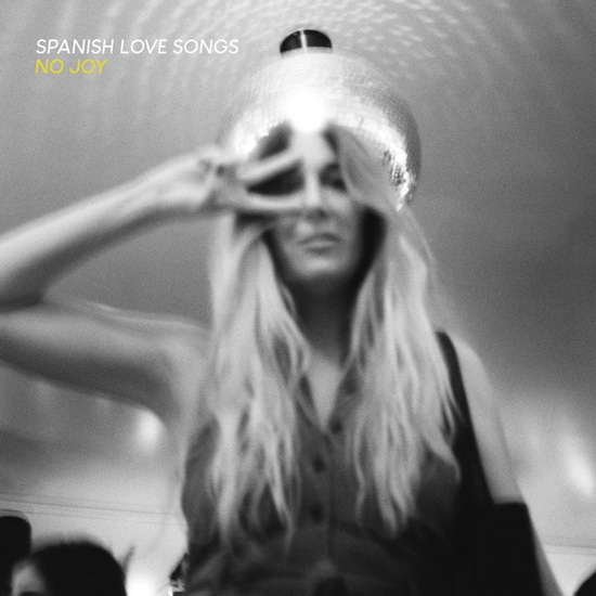 No Joy - SPANISH LOVE SONGS
