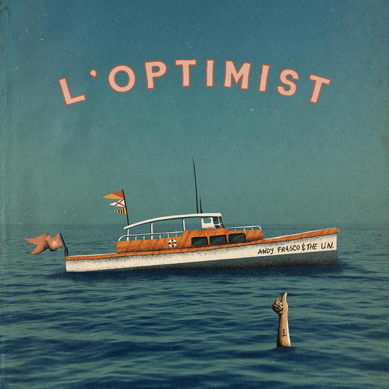 L'Optimist - ANDY FRASCO & THE U.N.