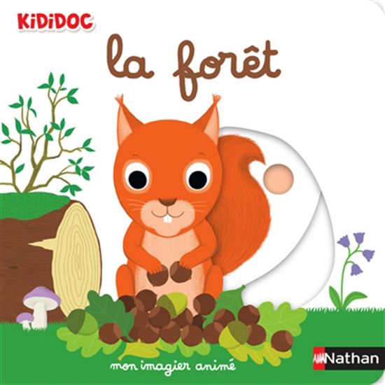 La Forêt : mon imagier animé N. éd. - NATHALIE CHOUX
