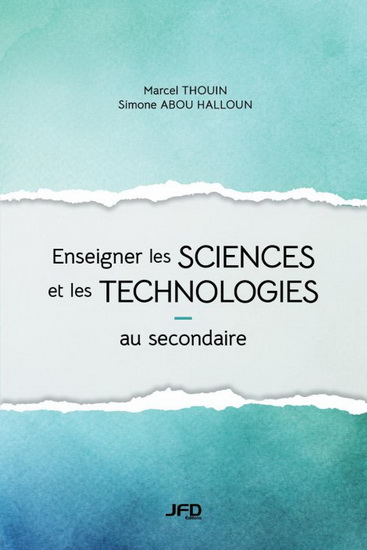 Enseigner les sciences et les technologies au secondaire - MARCEL THOUIN - SIMONE ABOU HALLOUN