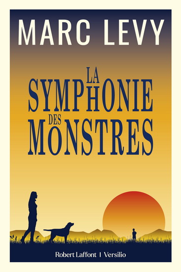 La Symphonie des monstres - MARC LEVY