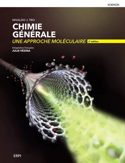 Chimie générale : une approche moléculaire : manuel + édition en ligne + MonLab xL + multimédia étudiant (6 mois) 2e éd. - NIVALDO J TRO