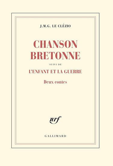 Chanson bretonne : suivi de l'enfant et la guerre - J M G LE CLEZIO