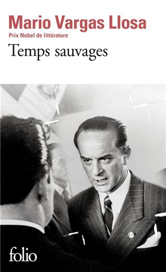 Temps sauvages - MARIO VARGAS LLOSA