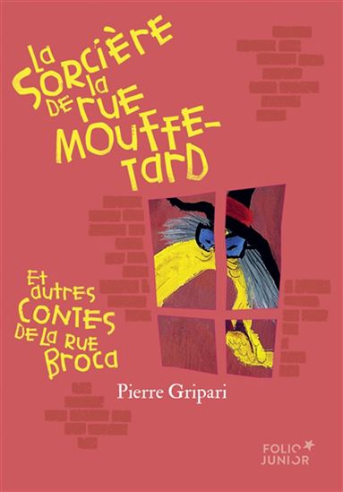 La Sorcière de la rue Mouffetard : et autres contes de la rue Broca N. éd. - PIERRE GRIPARI - FERNANDO PUIG ROSADO