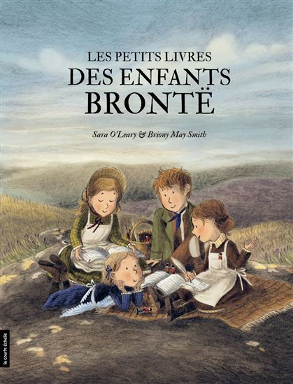 Les Petits livres des enfants Brontë - SARA O'LEARY - BRIONY MAY SMITH