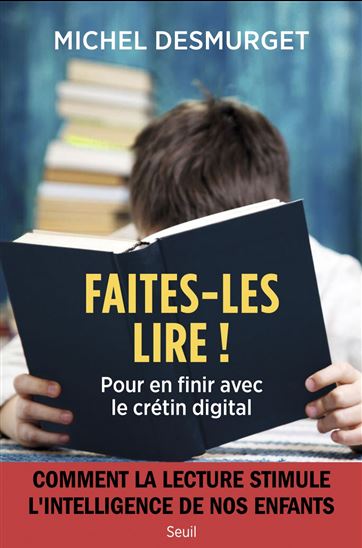 Sauvons nos enfants ! : l&#39;extraordinaire pouvoir de la lecture - MICHEL DESMURGET
