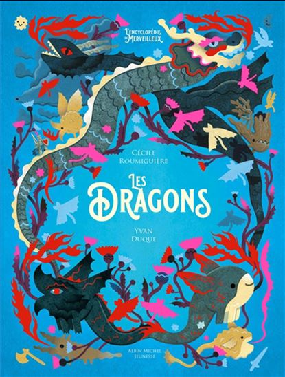 Les Dragons - CÉCILE ROUMIGUIÈRE - YVAN DUQUE