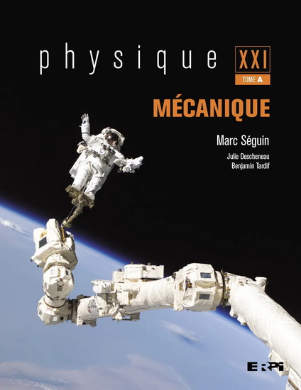 Physique XXI Tome A : mécanique : manuel + éd. en ligne + Gisel + MonLab xL (6 mois) - MARC SÉGUIN