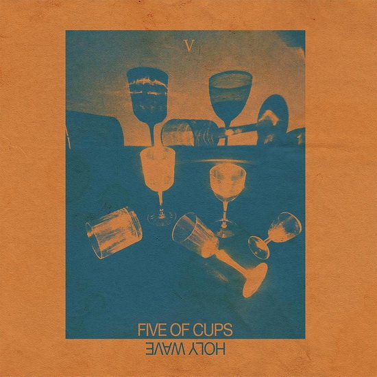Five Of Cups - HOLY WAVE