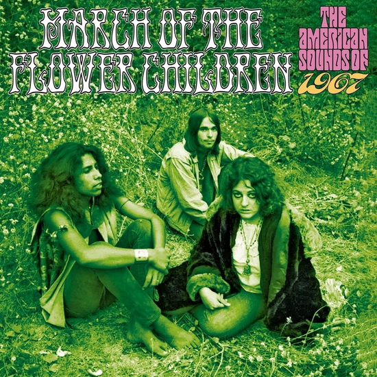 March Of The Flower Children (3 CD): American Sounds Of 1967 - COMPILATION