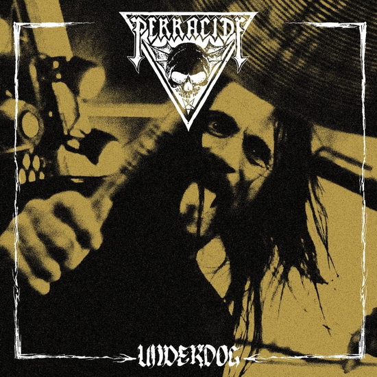 Underdog - PERRACIDE