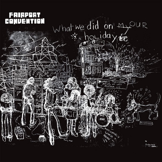 What We Did On Our Holidays (Vinyle 180g) - FAIRPORT CONVENTION