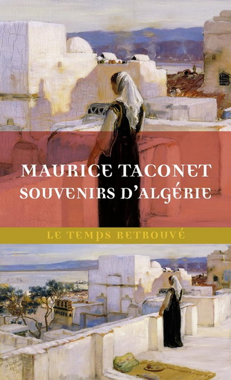 Souvenirs d&#39;Algérie - MAURICE TACONET