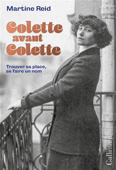 Colette avant Colette - MARTINE REID