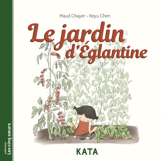 Le Jardin d&#39;Églantine - MAUD CHAYER - KEYU CHEN