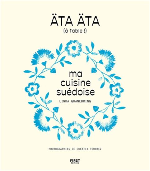Äta, äta ! Ma cuisine suédoise - LINDA GRANEBRING