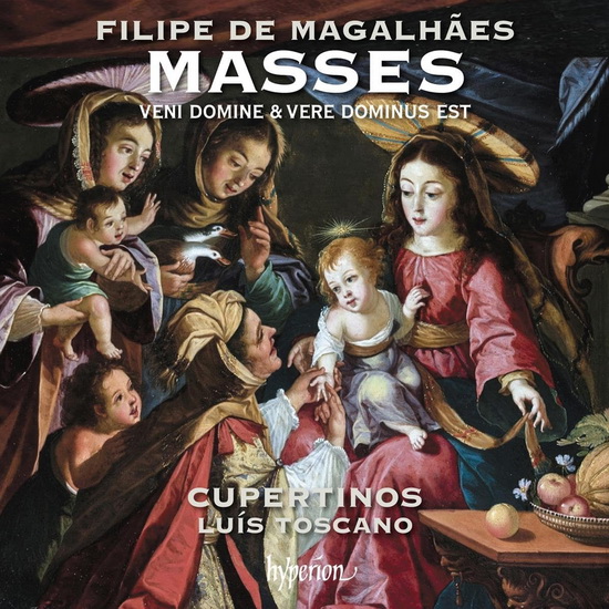 Magalhães: Missa Veni Domine & Missa Vere Dominus est - FILIPE DE MAGALHÃES